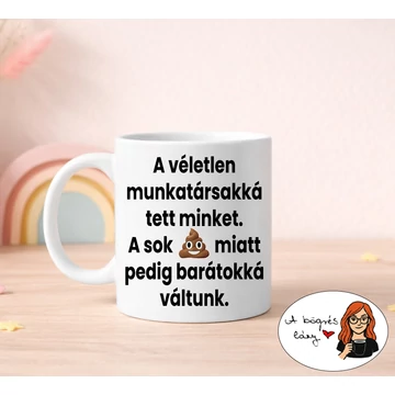 A véletlen munkatársakká... bögre