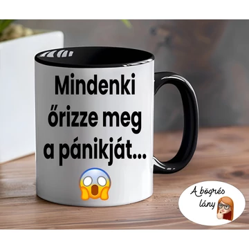 Mindenki őrizze meg a pánikját bögre - színes belsővel - VÁLASSZ SZÍNT!