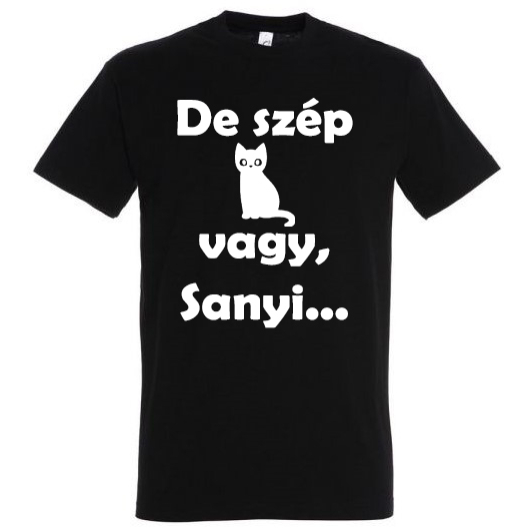 De szép macska vagy Sanyi póló