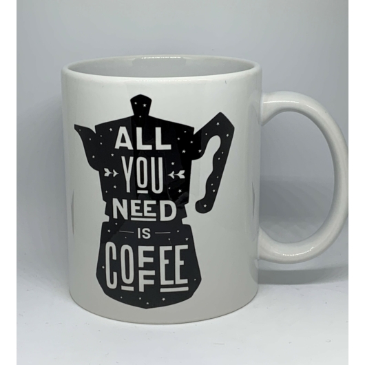All you need is coffee bögre