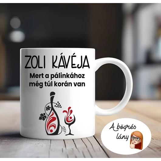 Pálinkához még túl korán van - bármilyen névvel rendelhető