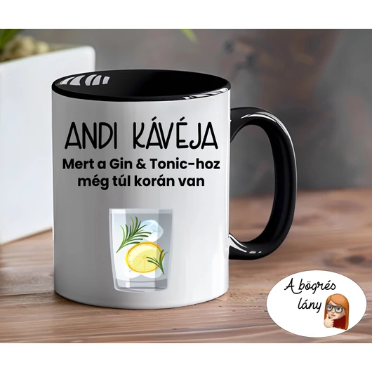 Gin&Tonic-hoz még korán van bögre - bármilyen névvel rendelhető - színes belsővel