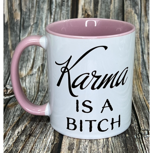 Karma is a bitch bögre többféle színben