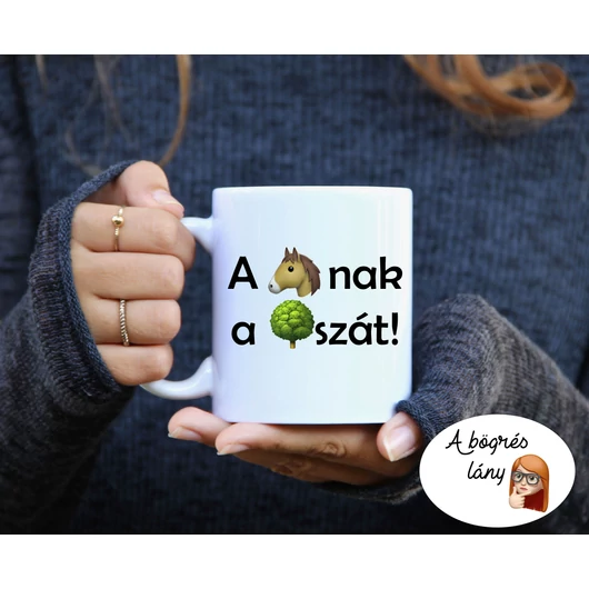 A LÓ-nak a FA-szát! bögre