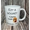 Ezt a bögrét bögre
